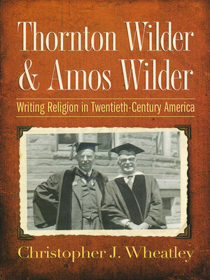 cover image of Thornton Wilder and Amos Wilder